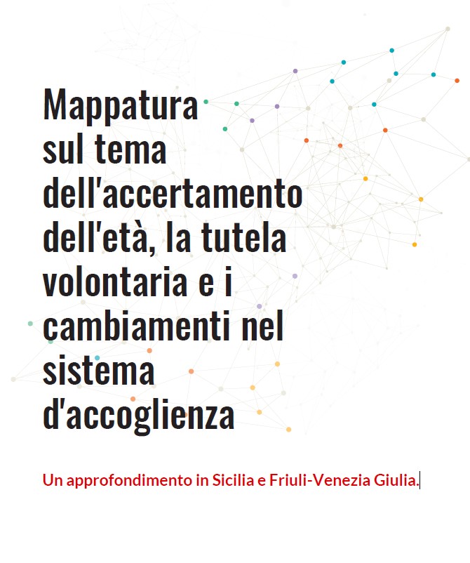 Copertina della Mappatura sul tema dell'accertamento dell'età, la tutela volontaria e i cambiamenti nel sistema d'accoglienza